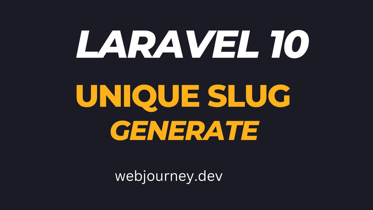 Laravel 10 Generate Unique Slug For Any Models Without Package
